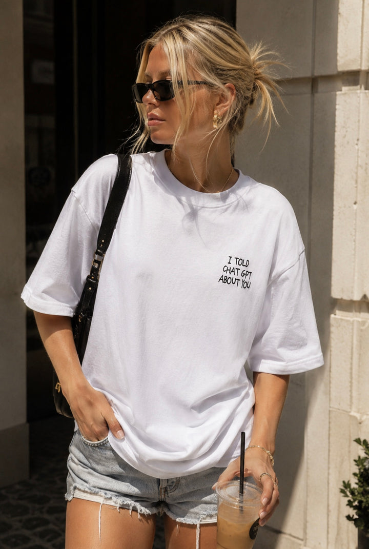 I TOLD CHAT GPT T-SHIRT